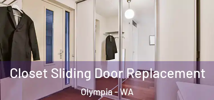 Closet Sliding Door Replacement Olympia - WA
