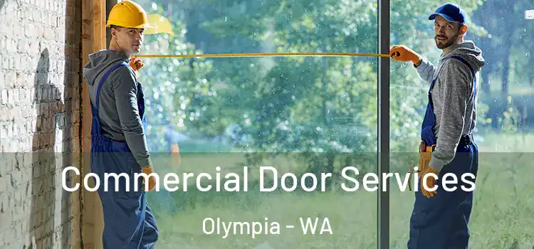 Commercial Door Services Olympia - WA