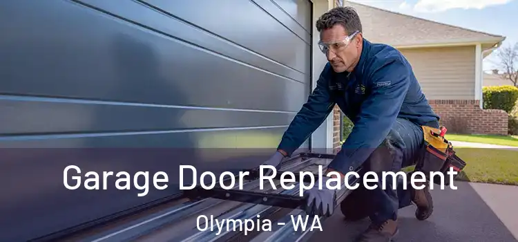  Garage Door Replacement Olympia - WA