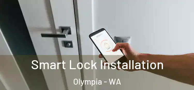  Smart Lock Installation Olympia - WA